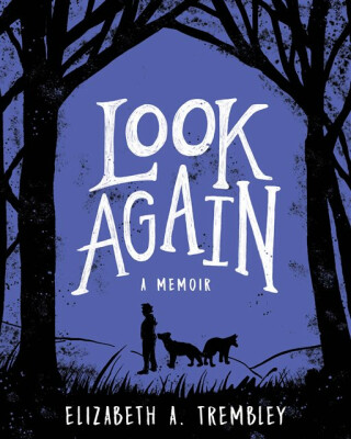 Look Again - Elizabeth A. Trembley