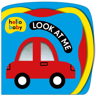 Look At Me! (Hello Baby) - Roger Priddy,Priddy Books