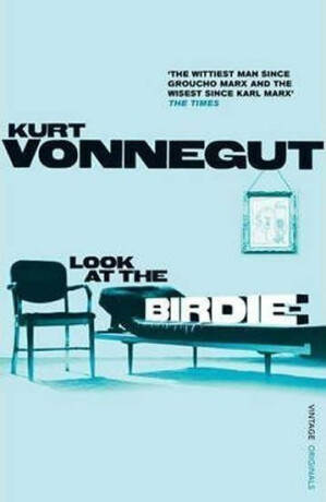 Look at the Birdie - Kurt Vonnegut Jr.