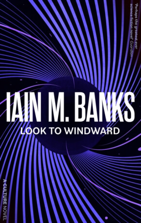 Look To Windward - Iain M. Banks