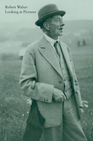 Looking at Pictures - Robert Walser