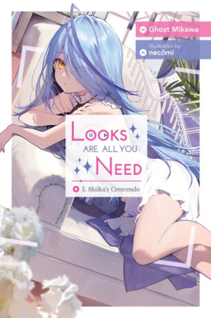 Looks Are All You Need, Vol. 1 - Ghost Mikawa,Evie Lund,Necomi Necomi