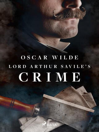 Lord Arthur Savile\'s Crime - Oscar Wilde