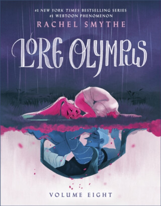 Lore Olympus: Volume Eight - Rachel Smythe