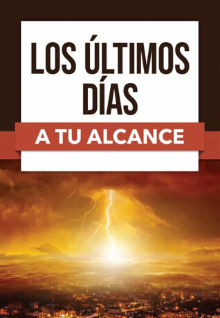 Los ultimos dias a tu alcance - 