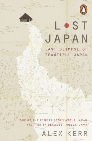 Lost Japan - Alex Kerr