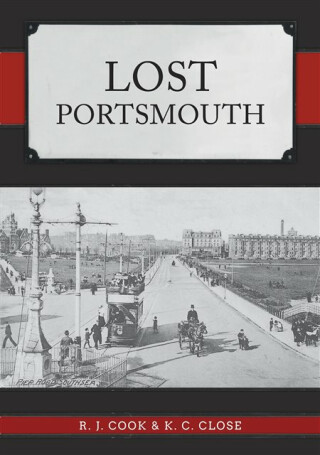 Lost Portsmouth - K. C. Close,R. J. Cook