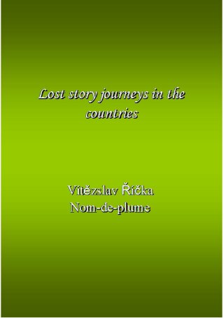 Lost story journeys in the countries - Vítězslav Říčka