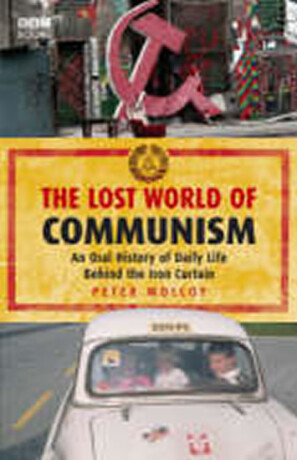 Lost World of Communism - Peter Molloy