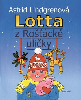 Lotta z Rošťácké uličky - Astrid Lindgrenová