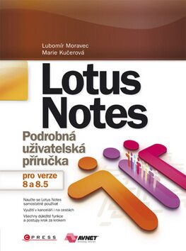 Lotus Notes - Luboš Moravec,Marie Kučerová