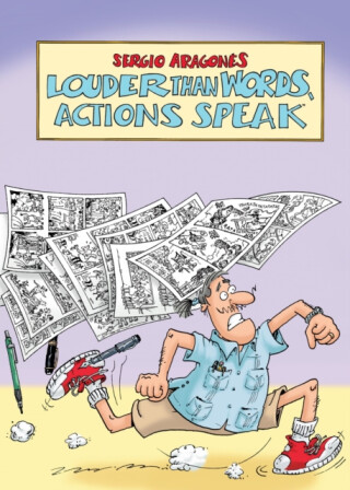 Louder Than Words, Actions Speak - Sergio Aragones