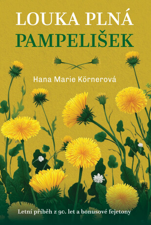 Louka plná pampelišek - Hana Marie Körnerová