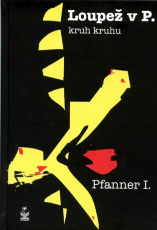 Loupež v P. - Pfanner I.