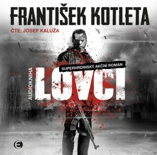 Lovci - CDmp3 (Čte Josef Kaluža) - František Kotleta