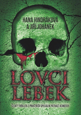 Lovci lebek - Hana Hindráková,Jiří Johánek