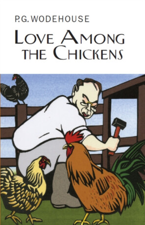 Love Among the Chickens - Pelham Grenville Wodehouse