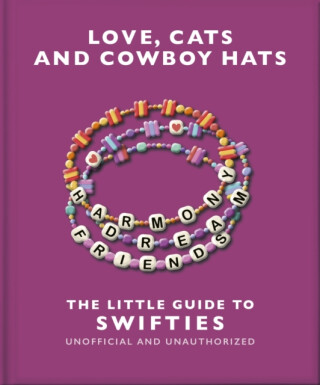 Love, Cats and Cowboy Hats: The Little Guide to Swifties - OH
