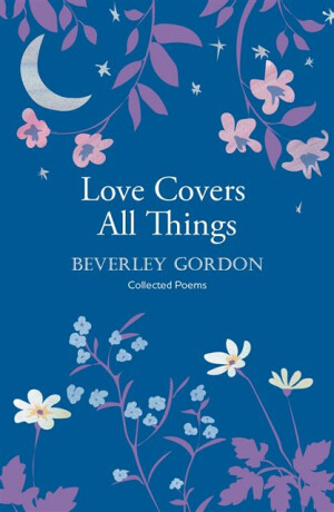Love Covers All Things - Beverley Gordon