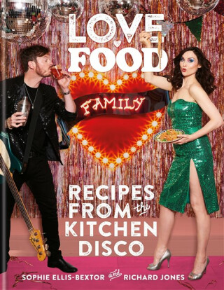 Love. Food. Family - Richard Jones,Sophie Ellis-Bextor