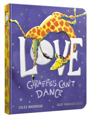 Love from Giraffes Can't Dance Board Book - Giles Andreae