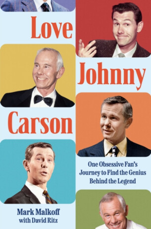 Love Johnny Carson - David Ritz,Mark Malkoff