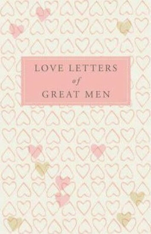 Love Letters of Great Men - Ursula Doyle