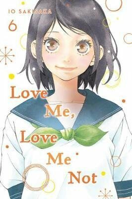 Love Me, Love Me Not 6 - Io Sakisaka