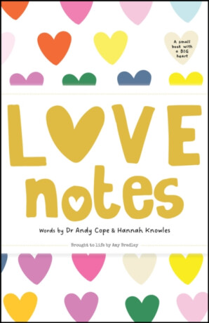Love Notes - Andy Cope,Amy Bradley,Hannah Knowles