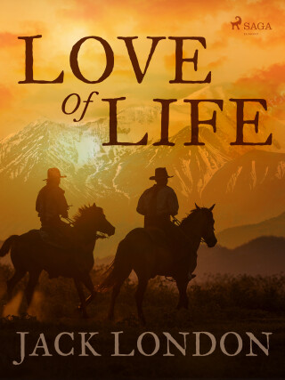Love of Life - Jack London