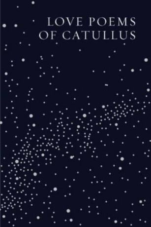 Love Poems of Catullus - 