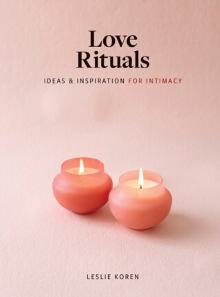 Love Rituals - Leslie Koren