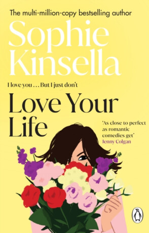 Love Your Life - Sophie Kinsellová