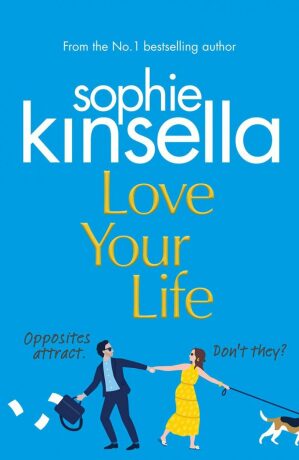 Love Your Life - Sophie Kinsellová