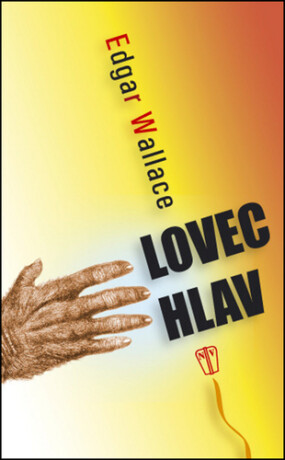 Lovec hlav - Edgar Wallace