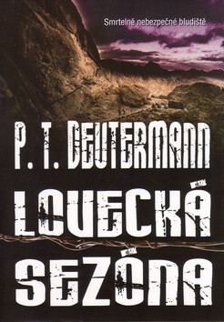 Lovecká sezóna - P.T. Deutermann