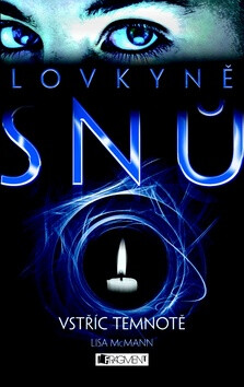 Lovkyně snů Vstříc temnotě - Lisa McMann