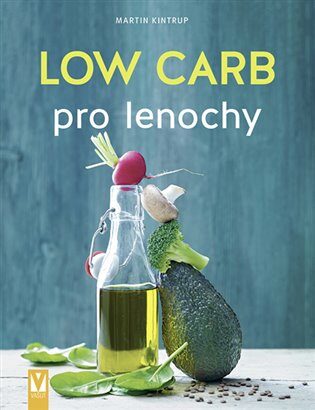 Low Carb pro lenochy - Martin Kintrup,Dagmar Burešová