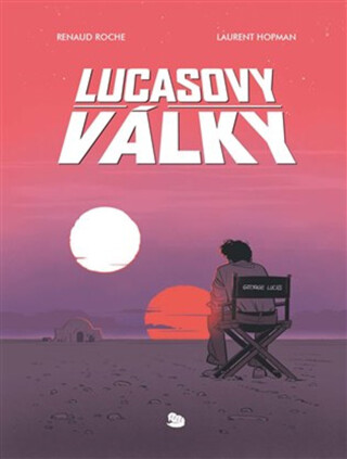 Lucasovy války (poškozená) - Laurent Hopman,Renaud Roche