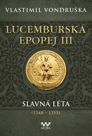 Lucemburská epopej III - Vlastimil Vondruška
