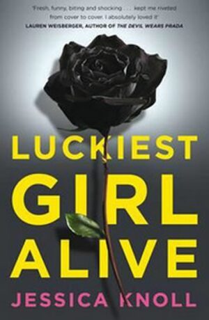 Luckiest Girl Alive - Jessica Knollová