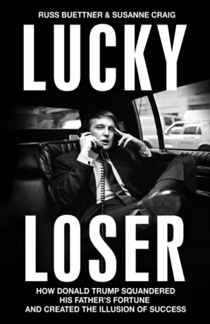 Lucky Loser - Russ Buettner,Susanne Craig