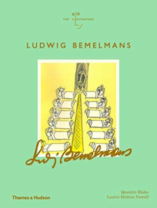 Ludwig Bemelmans - Quentin Blake,Laurie Britton Newell