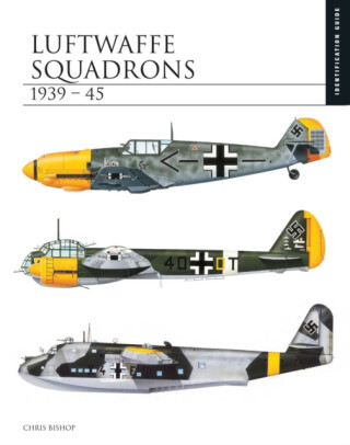 Luftwaffe Squadrons 1939â€“45 - Chris Bishop