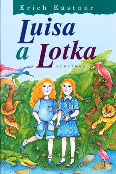 Luisa a Lotka - Erich Kästner,Eva Mastníková