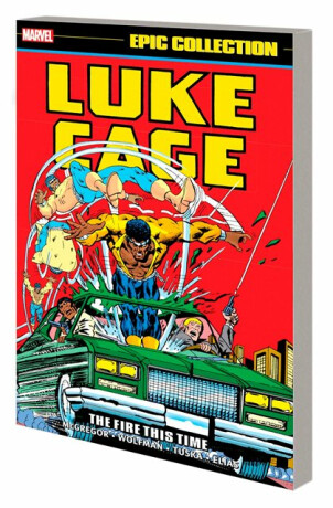 Luke Cage Epic Collection: The Fire This Time - Marvel Comics