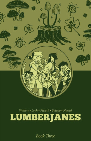 Lumberjanes Book Three - Shannon Watters,ND Stevenson
