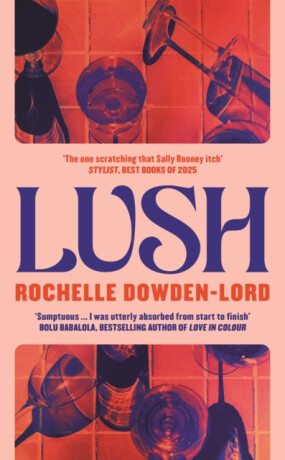 Lush - Rochelle Dowden-Lord