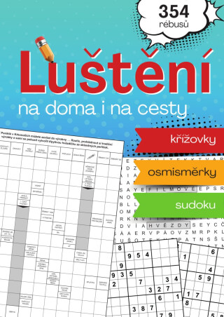 Luštění na doma i na cesty - Křížovky, osmisměrky, sudoku - neuveden