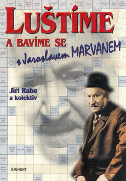 Luštíme a bav.se s J.Marvanem - Jiří Raba
